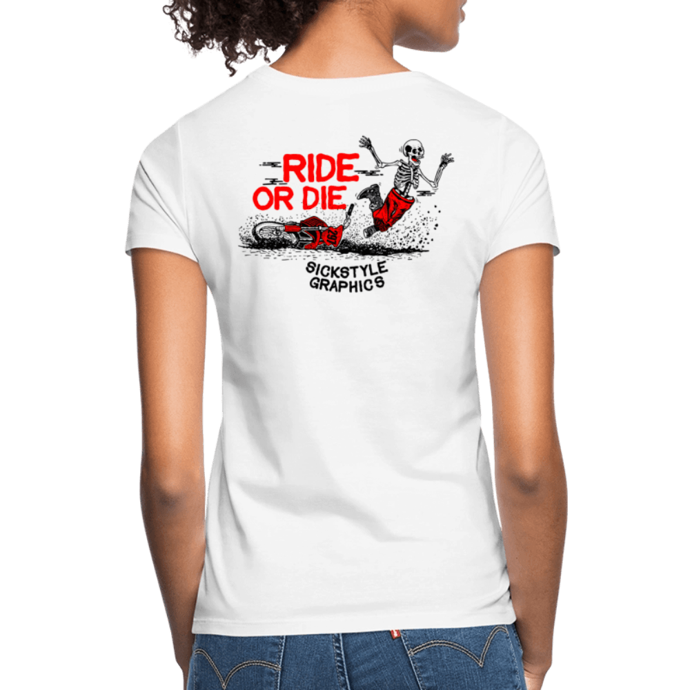 „Ride or Die“ - Damen Tshirt - Weiß